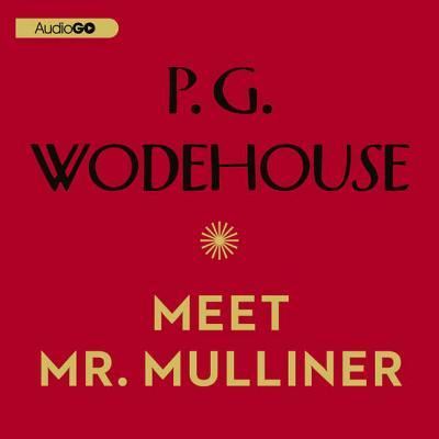 Cover for P G Wodehouse · Meet Mr. Mulliner (CD) (2012)