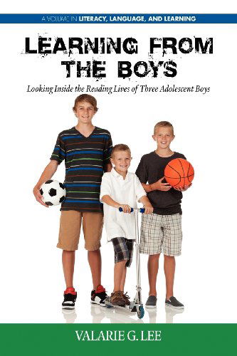 Cover for Valerie G. Lee · Learning from the Boys: Looking Inside the Reading Lives of Three Adolescent Boys (Literacy, Language, and Learning) (Paperback Book) (2012)