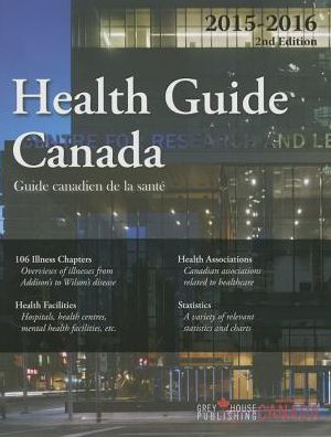 Health Guide Canada, 2015/16 - Grey House Canada - Books - Grey House Publishing Inc - 9781619256774 - June 1, 2015