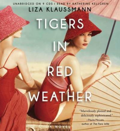 Cover for Liza Klaussmann · Tigers in Red Weather (N/A) (2012)