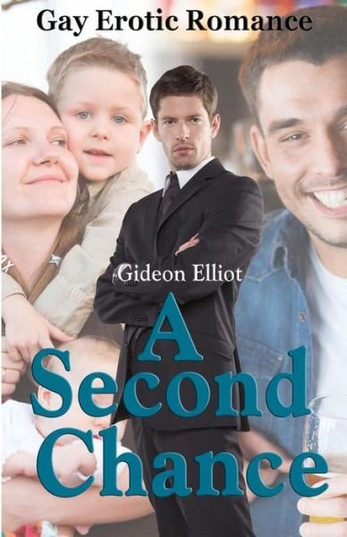 A Second Chance - Gideon Elliot - Kirjat - Blvnp Incorporated - 9781627613774 - lauantai 6. heinäkuuta 2013