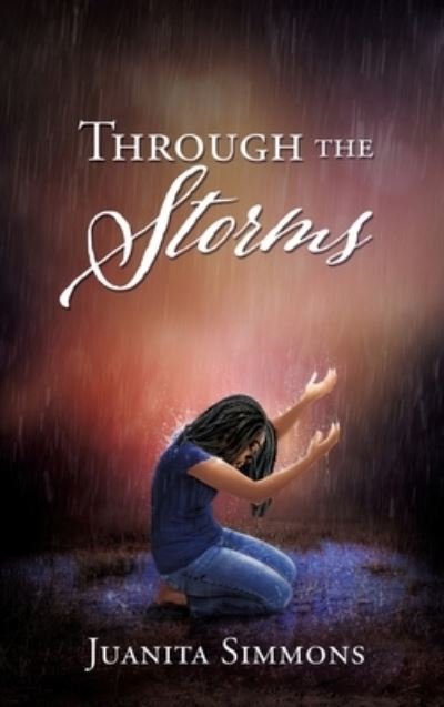 Cover for Juanita Simmons · Through the Storms (Hardcover Book) (2020)