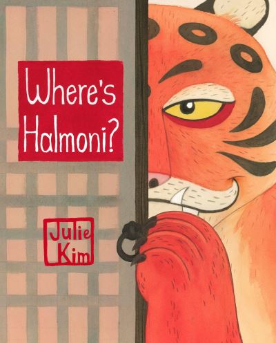 Cover for Julie Kim · Where's Halmoni? (Hardcover Book) (2017)