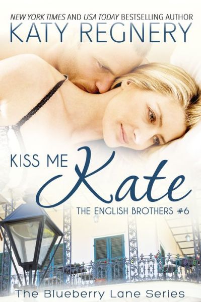 Cover for Katy Regnery · Kiss Me Kate Volume 6: The English Brothers # 6 - The Blueberry Lane Series (Paperback Book) (2016)