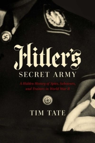 Cover for Tim Tate · Hitler's Secret Army (Book) (2019)