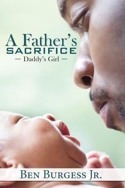 Cover for Ben Burgess · A Father's Sacrifice: Daddy's Girl (Paperback Book) (2020)