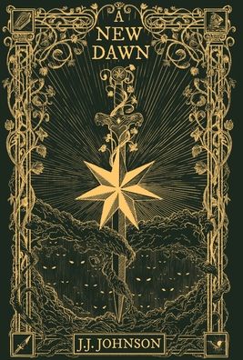 A New Dawn - J J Johnson - Books - Author Academy Elite - 9781647468774 - November 16, 2021