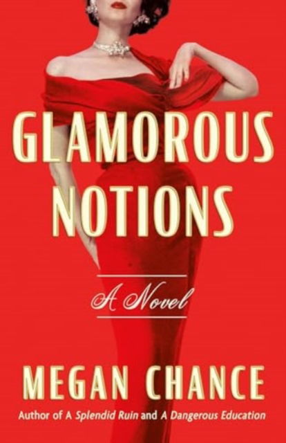 Cover for Megan Chance · Glamorous Notions: A Novel (Paperback Bog) (2025)