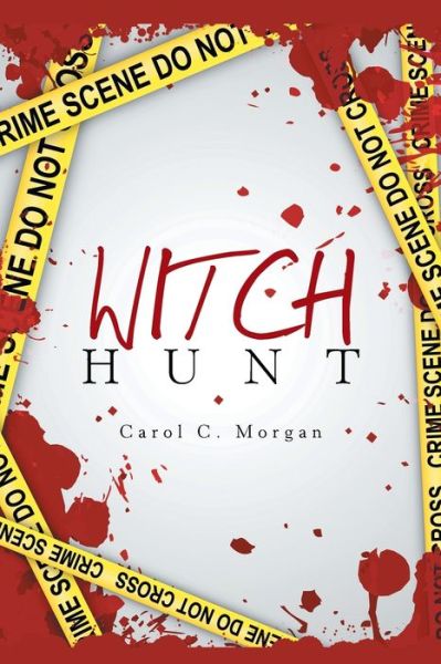 Cover for Carol C Morgan · Witch Hunt (Paperback Book) (2020)