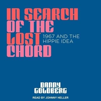 Cover for Danny Goldberg · In Search of the Lost Chord (CD) (2017)