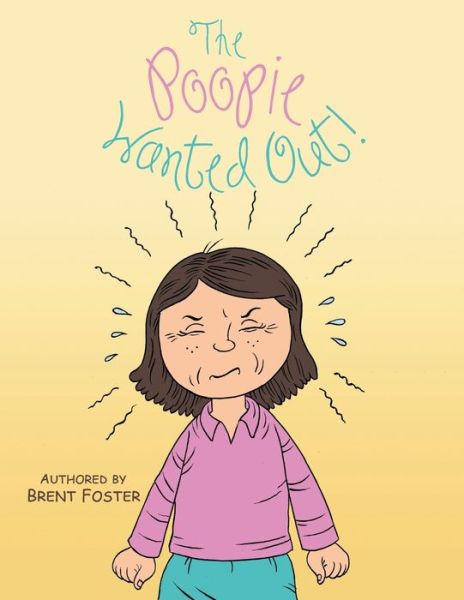 Cover for Brent Foster · The Poopie Wanted Out! (Paperback Book) (2021)