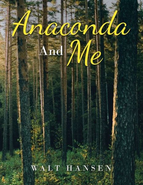 Cover for Walt Hansen · Anaconda and Me (Book) (2022)
