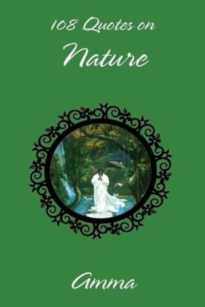 Cover for Sri Mata Amritanandamayi Devi · 108 Quotes On Nature (Paperback Bog) (2016)