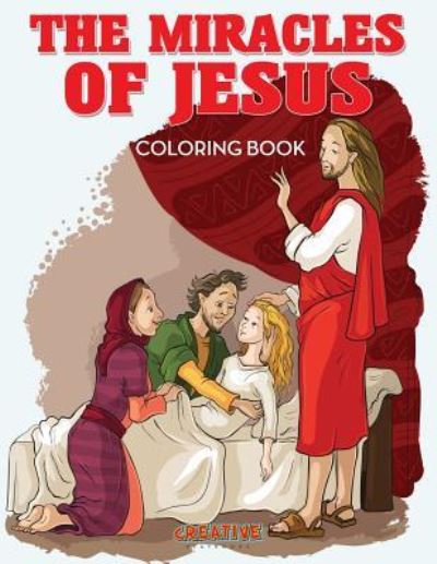 Cover for Creative Playbooks · The Miracles of Jesus Coloring Book (Paperback Book) (2016)