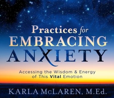 Cover for Karla McLaren · Practices for Embracing Anxiety (CD) (2020)