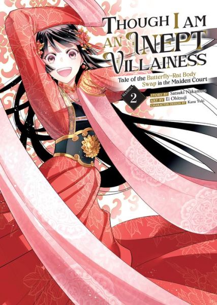 Cover for Satsuki Nakamura · Though I Am an Inept Villainess: Tale of the Butterfly-Rat Body Swap in the Maiden Court (Manga) Vol. 2 - Though I Am an Inept Villainess: Tale of the Butterfly-Rat Body Swap in the Maiden Court (Manga) (Paperback Book) (2023)