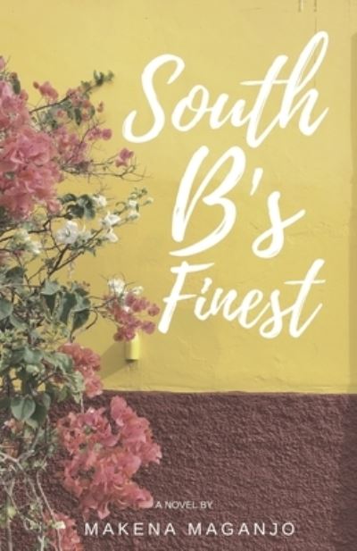 Cover for Makena Maganjo · South B's Finest (Book) (2022)