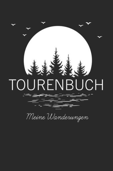 Cover for Gipfelsturmer Eintragbuch · Tourenbuch Meine Wanderungen (Pocketbok) (2019)