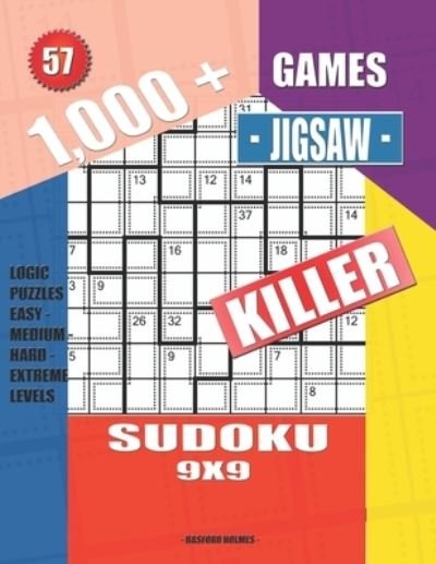 1,000 + Games jigsaw killer sudoku 9x9 - Basford Holmes - Böcker - INDEPENDENTLY PUBLISHED - 9781693177774 - 14 september 2019