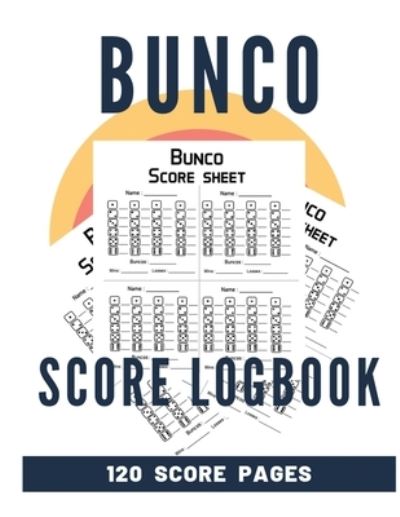 Bunco Score Logbook - John Farmer - Książki - Independently Published - 9781697588774 - 22 października 2019