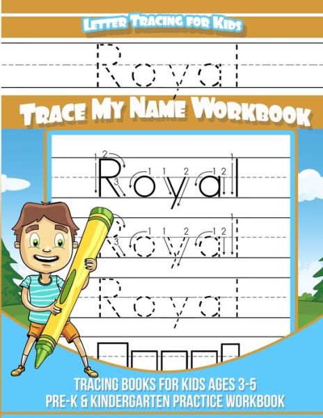 Cover for Yolie Davis · Royal Letter Tracing for Kids Trace my Name Workbook (Paperback Book) (2019)