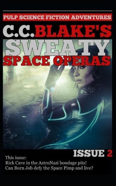 Cover for C C Blake · C. C. Blake's Sweaty Space Operas, Issue 2 (Taschenbuch) (2018)