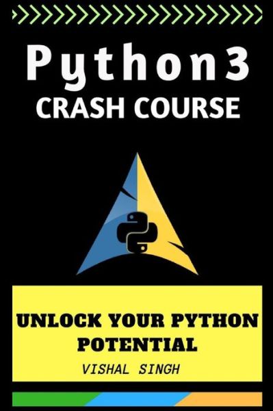 Cover for Vishal Singh · Python 3 crash course (Paperback Book) (2018)