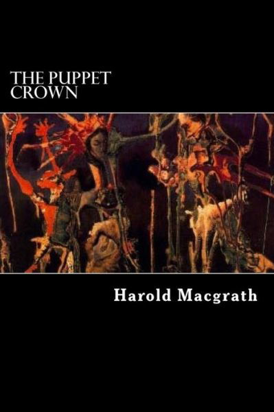 Cover for Harold Macgrath · The Puppet Crown (Paperback Book) (2018)