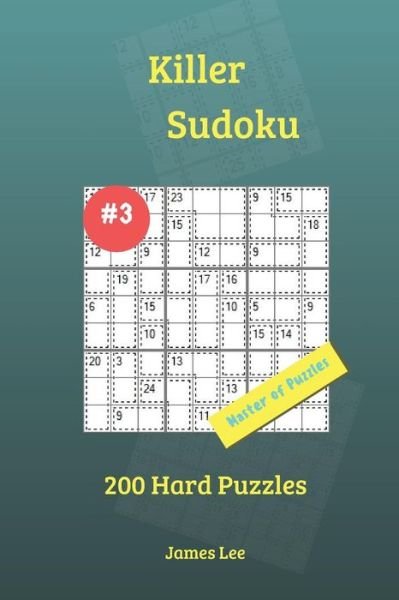 Cover for James Lee · Killer Sudoku Puzzles - 200 Hard 9x9 Vol. 3 (Pocketbok) (2018)