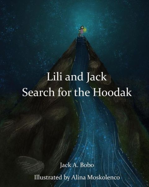 Cover for Jack A. Bobo · Lili and Jack Search for the Hoodak (Paperback Book) (2018)