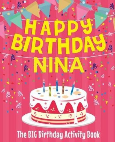 Cover for Birthdaydr · Happy Birthday Nina - The Big Birthday Activity Book (Pocketbok) (2018)