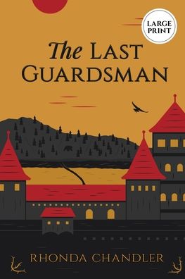 Cover for Rhonda Chandler · The Last Guardsman (Paperback Book) [Large Print, Large type / large print edition] (2021)