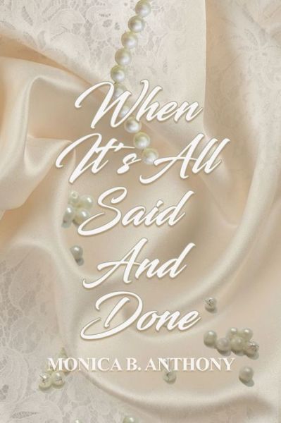 Cover for Monica Anthony · When It's All Said and Done (Paperback Book) (2022)