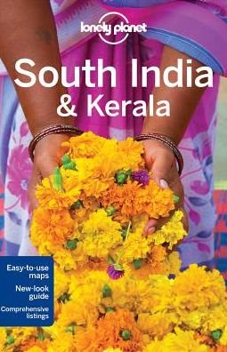 Lonely Planet Regional Guides: South India & Kerala - Lonely Planet - Kirjat - Lonely Planet - 9781743216774 - perjantai 16. lokakuuta 2015