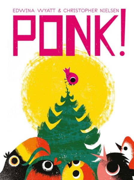 Cover for Edwina Wyatt · Ponk! (Hardcover Book) (2018)