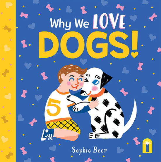 Cover for Sophie Beer · Why We Love Dogs! (Board book) (2021)