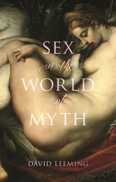 Cover for David Leeming · Sex in the World of Myth (Hardcover Book) (2018)