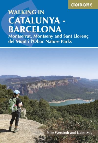 Cover for Nike Werstroh · Walking in Catalunya - Barcelona: Montserrat, Montseny and Sant LlorenA§ del Munt i l'Obac Nature Parks (Paperback Book) (2022)