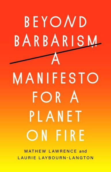 Mathew Lawrence · Planet on Fire: A Manifesto for the Age of Environmental Breakdown (Hardcover bog) (2021)