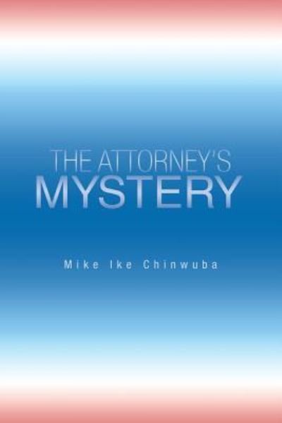 Cover for Mike Ike Chinwuba · The Attorney's Mystery (Paperback Bog) (2019)