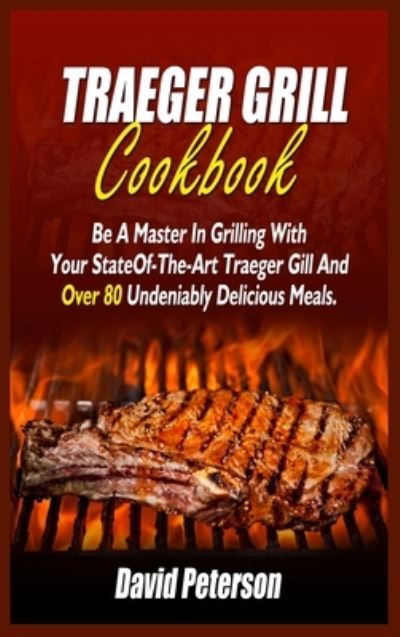 Cover for David Peterson · Traeger Grill Cookbook (Book) (2021)