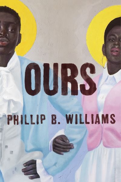 Cover for Phillip B. Williams · Ours (Inbunden Bok) (2024)