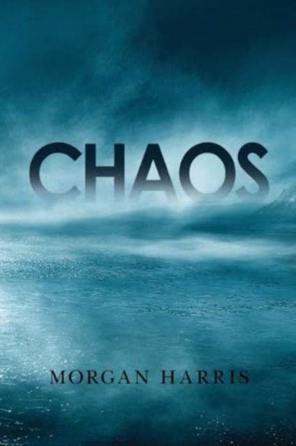 Cover for Morgan Harris · Chaos (Paperback Book) (2024)