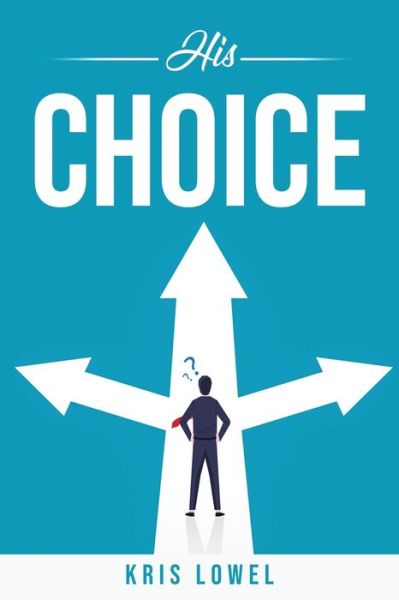 Cover for Kris Lowel · His Choice (Paperback Book) (2022)