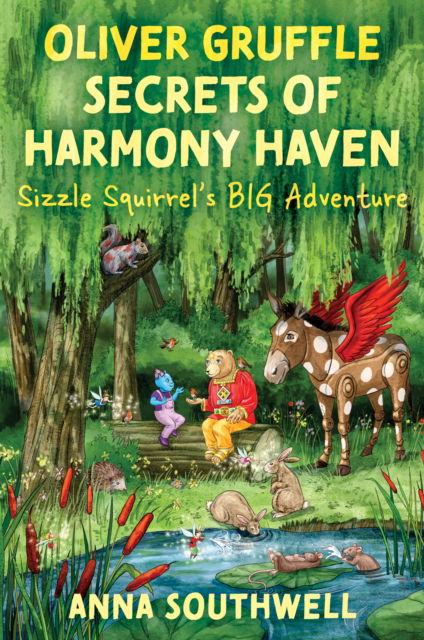Cover for Anna Southwell · Oliver Gruffle Secrets Of Harmony Haven: Sizzle Squirrel's Big Adventure - Oliver Gruffle And The Secrets Of Harmony Haven (Paperback Book) (2025)