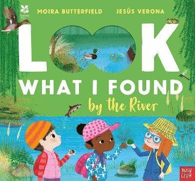 Cover for Moira Butterfield · National Trust: Look What I Found by the River - National Trust Look What I Found (Hardcover Book) (2024)