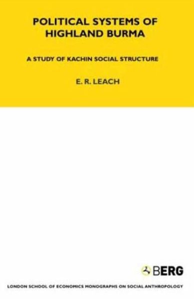 Cover for E. R. Leach · Political Systems of Highland Burma: A Study of Kachin Social Structure - LSE Monographs on Social Anthropology (Taschenbuch) (1973)