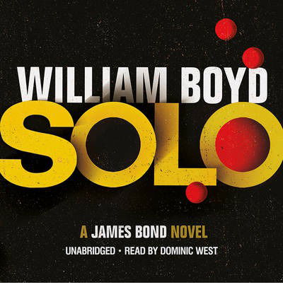 Cover for James Bond - Solo (Audiobook) (CD) [Unabridged edition] (2010)