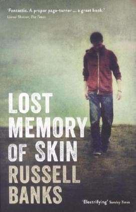 Cover for Banks, Russell (President) · Lost Memory of Skin (Paperback Book) [Main edition] (2013)