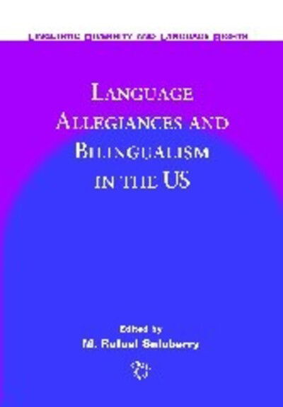 Cover for Language Allegiances and Bilingualism in the US - Linguistic Diversity and Language Rights (Paperback Book) (2009)